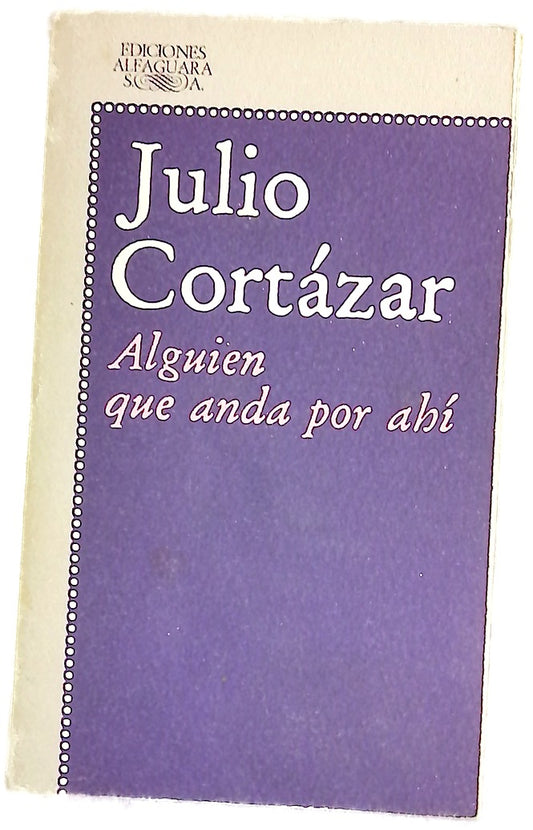 Alguien que anda por ahi y otros relatos