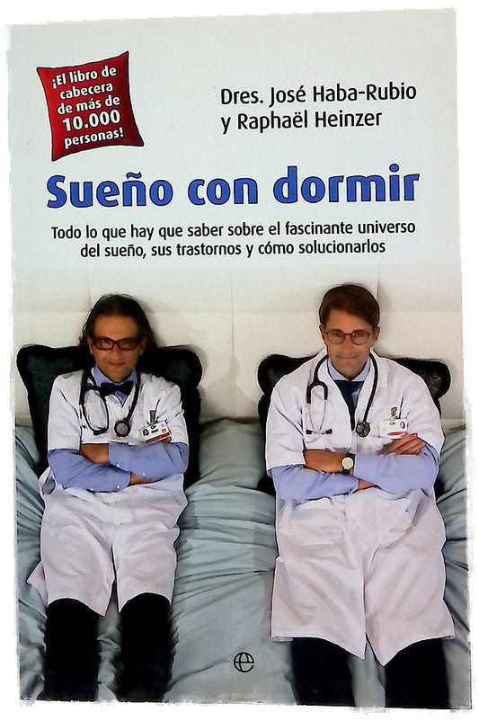 Sueño con dormir : todo lo que hay que saber sobre el fascinante universo del sueño, sus trastornos y cómo solucionarlos