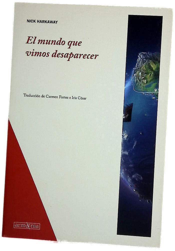 El mundo que vimos desaparecer = The gone-away world