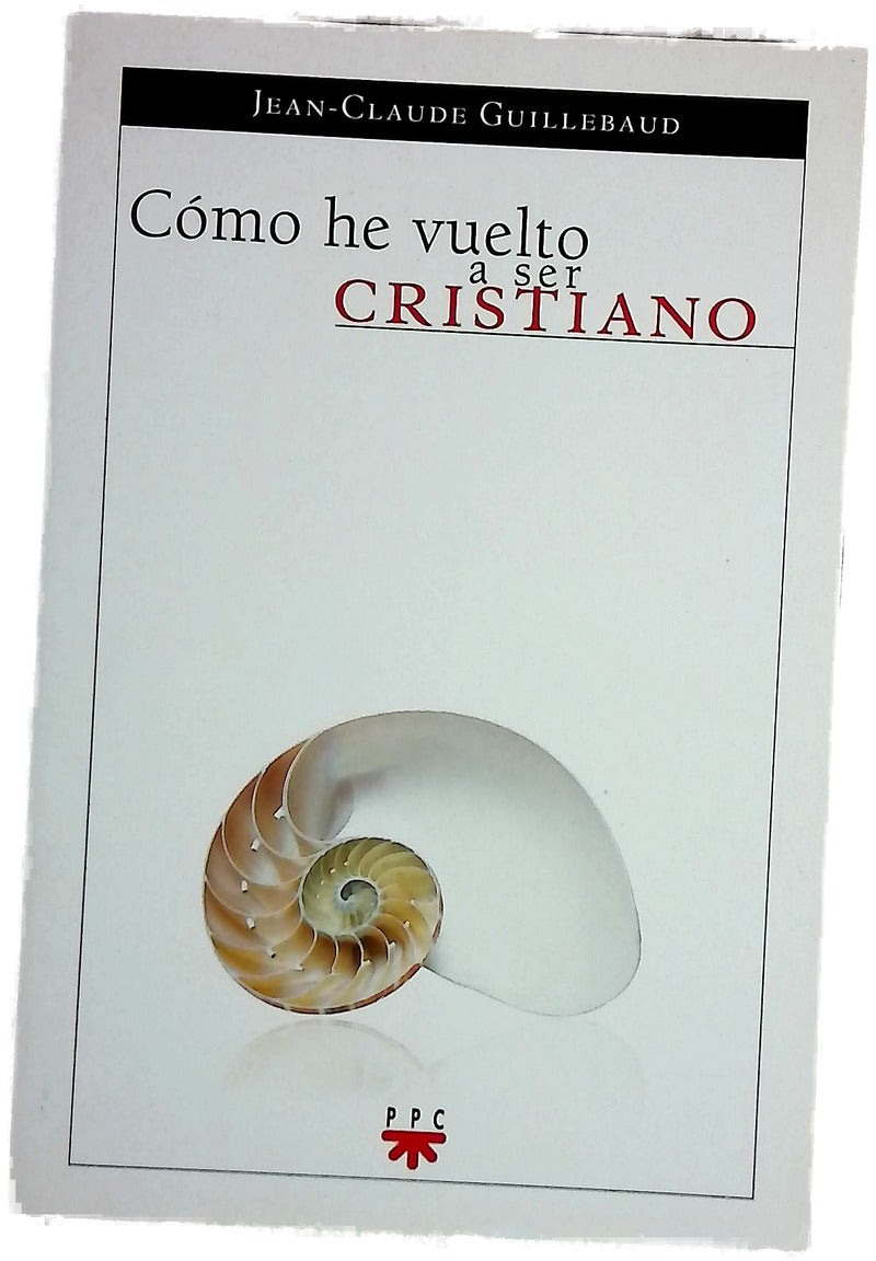 Cómo he vuelto a ser cristiano