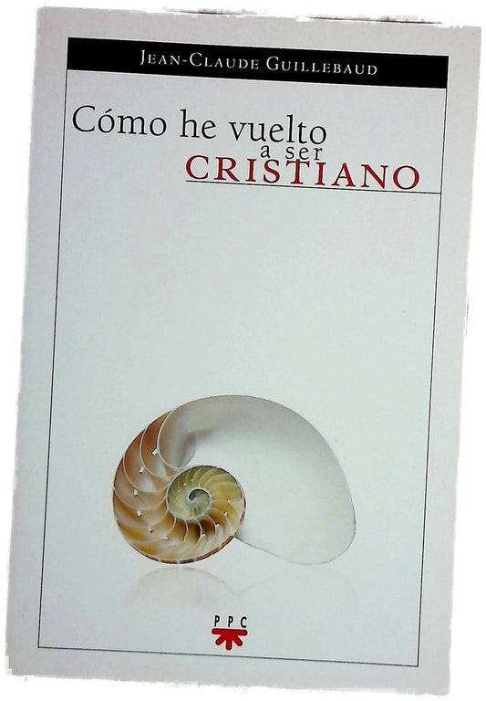 Cómo he vuelto a ser cristiano