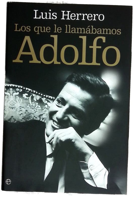 Los que le llamábamos Adolfo