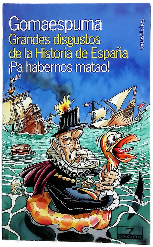 Grandes disgustos de la historia de España ¡pa habernos matao!