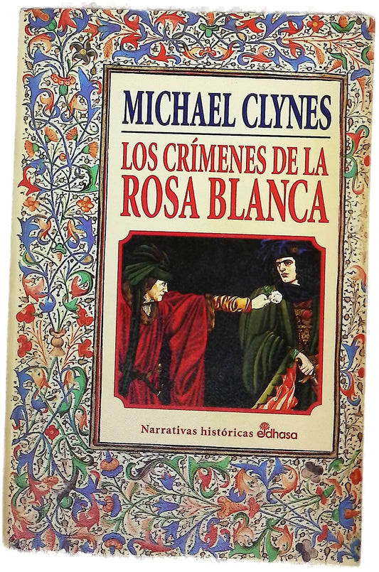 Los crímenes de la Rosa Blanca diario de Sir Roger Shallot con las primeras referencias a perversas conjuras y espantosos crímenes perpetrados durante el reinado de Enrique VIII de Inglaterra