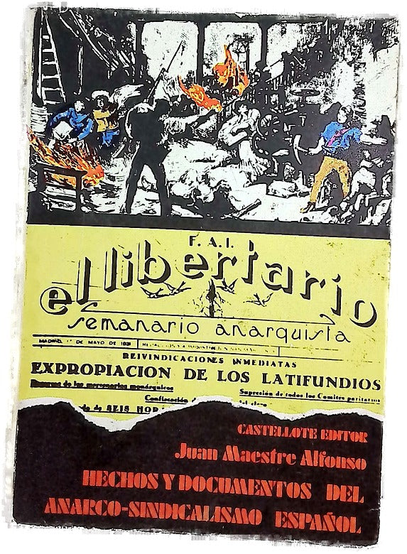 Hechos y documentos del anarco-sindicalismo español...
