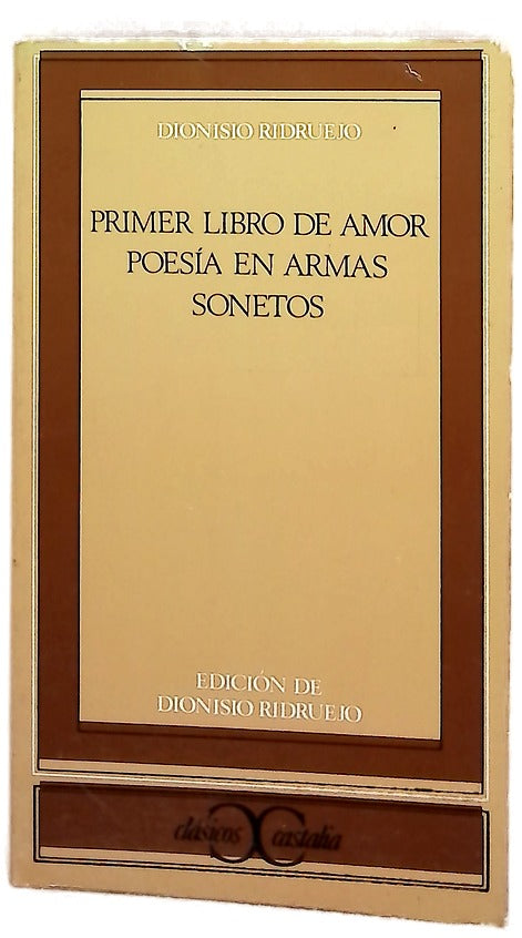 Primer libro de amor Poesía en armas ; Sonetos