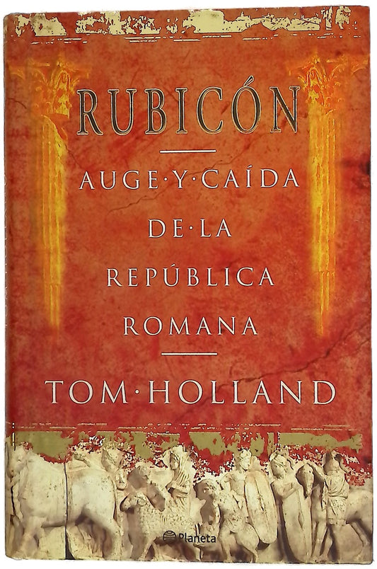 Rubicón auge y caída de la República romana