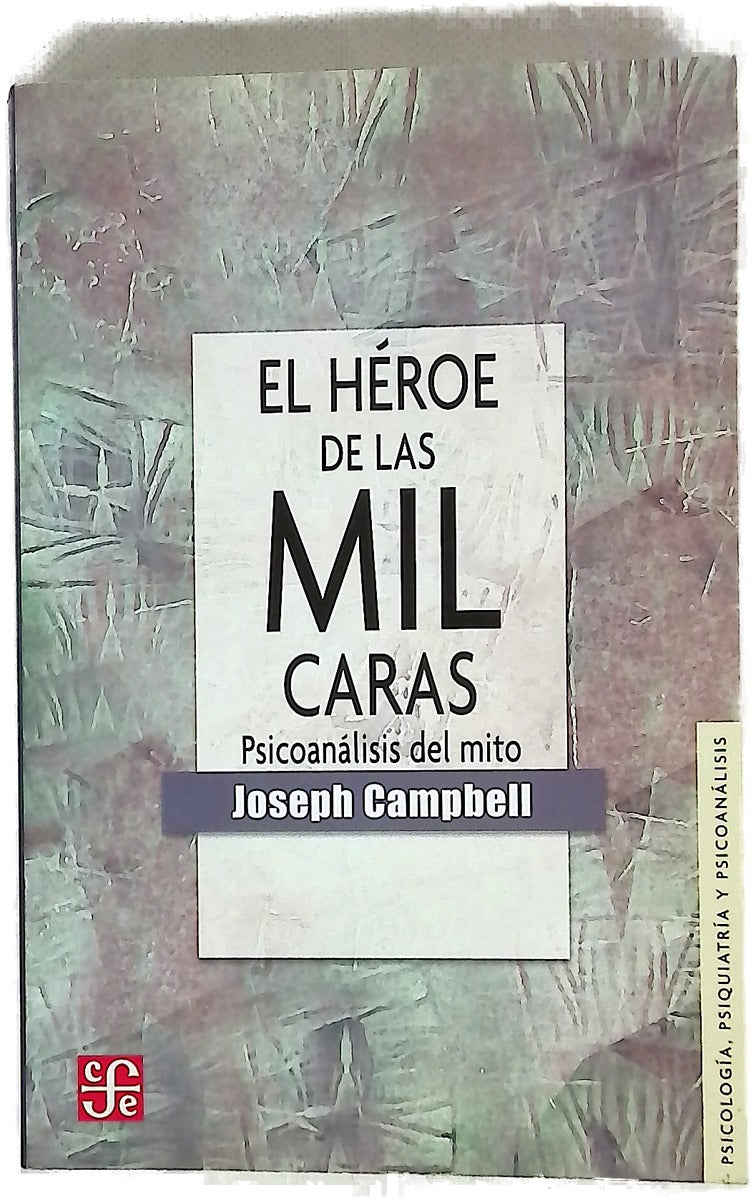 El héroe de las mil caras : psicoanálisis del mito