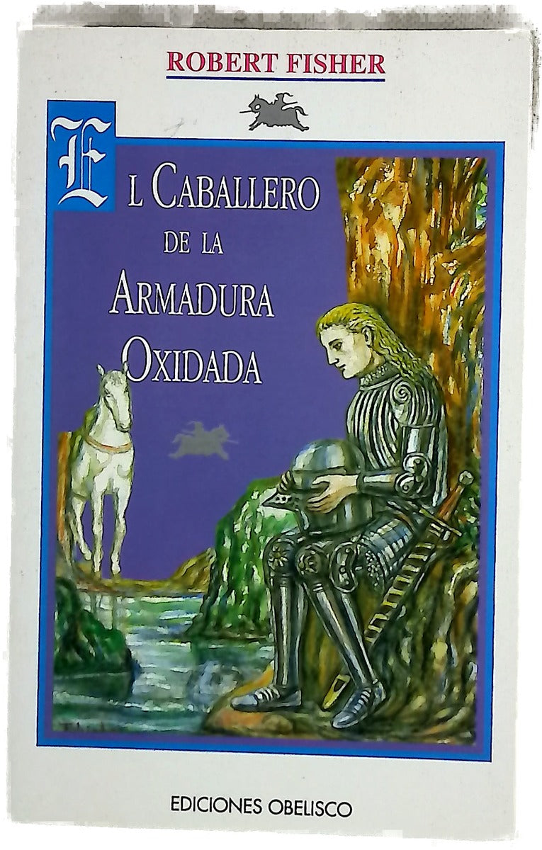 El caballero de la armadura oxidada