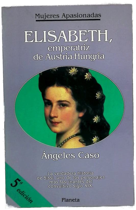 Elisabeth, emperatriz de Austria-Hungría o el hada maldita