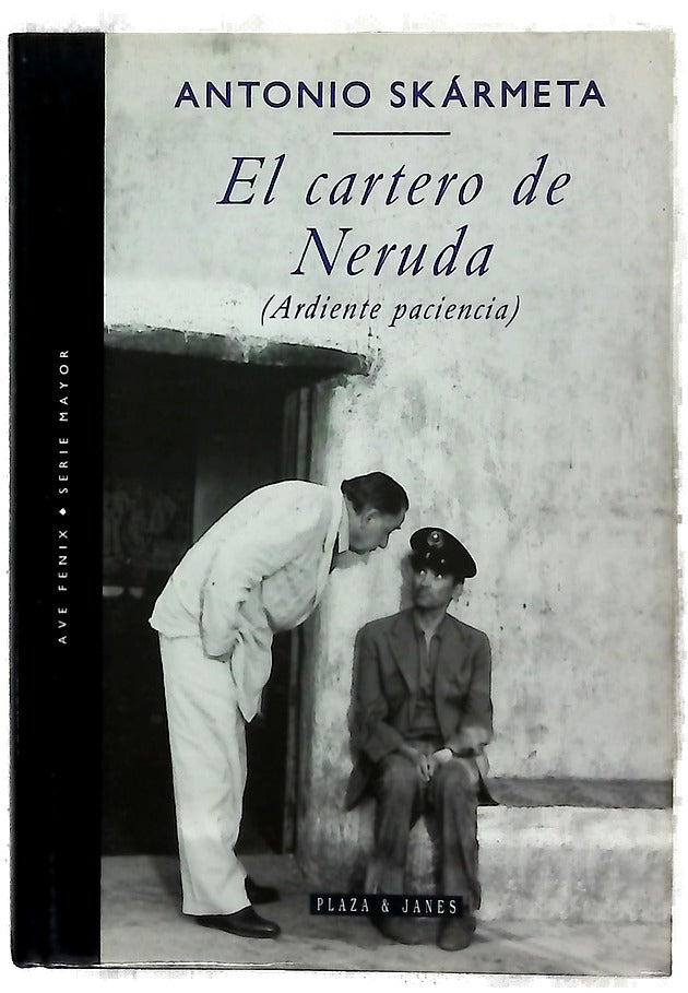 El cartero de Neruda : (ardiente paciencia)