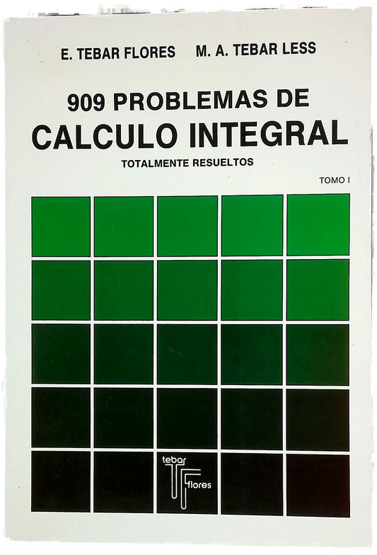 909 problemas de cálculo integral totalmente resueltos