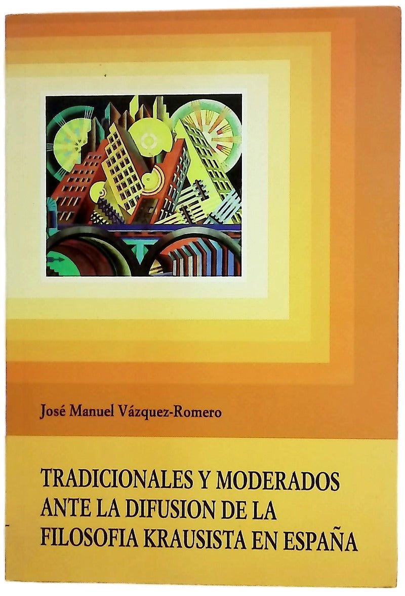 Tradicionales y moderados ante la difusión de la filosofía krausista en España