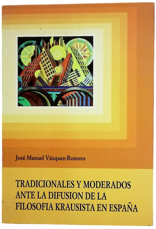 Tradicionales y moderados ante la difusión de la filosofía krausista en España