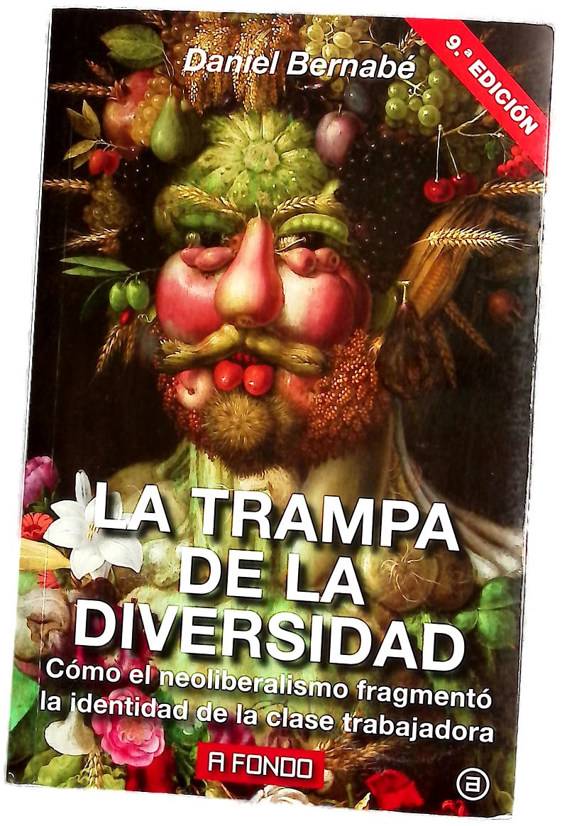 La trampa de la diversidad : cómo el liberalismo fragmentó la identidad de la clase trabajadora