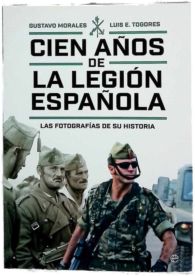 Cien años de la Legión española : las fotografías de su historia