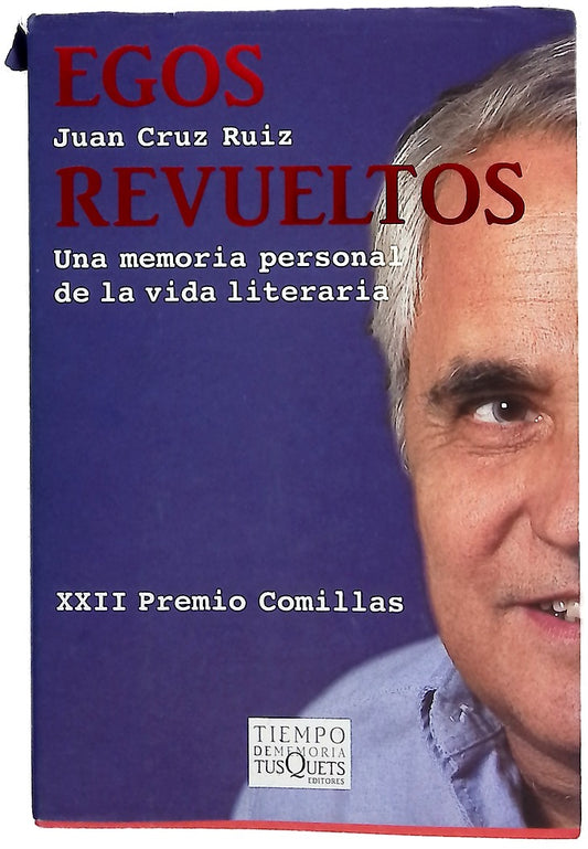 Egos revueltos una memoria personal de la vida literaria