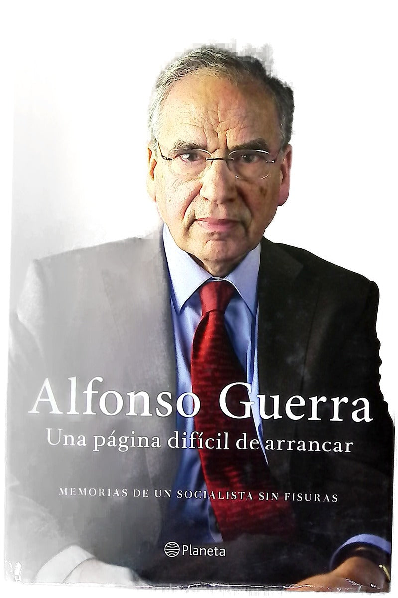 Una página difícil de arrancar : memorias de un socialista sin fisuras