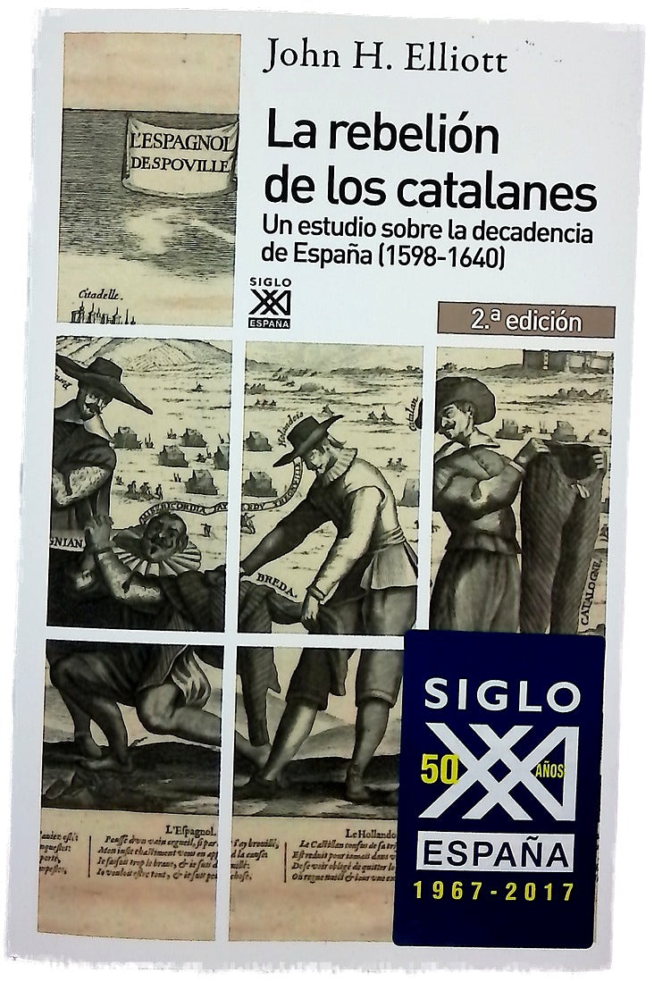 La rebelión de los catalanes : un estudio sobre la decadencia de España (1598-1640)