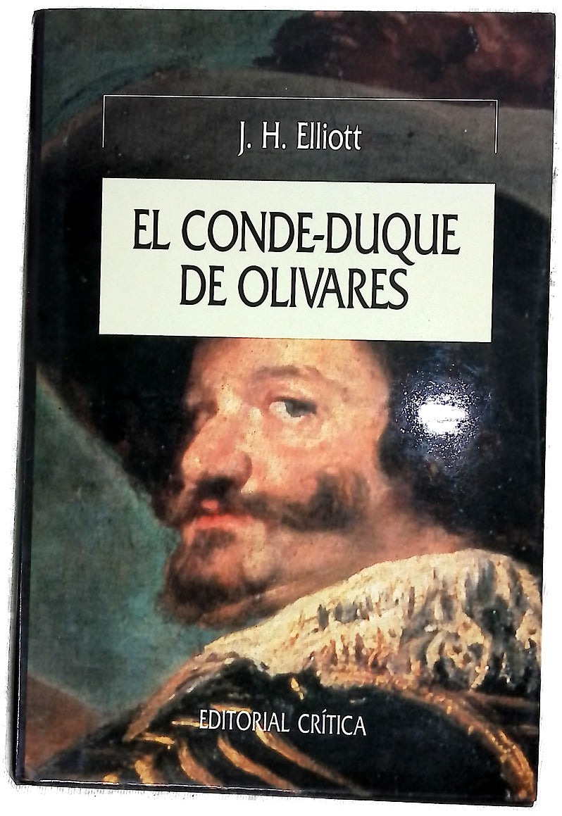El Conde-Duque de Olivares el político en una época de decadencia
