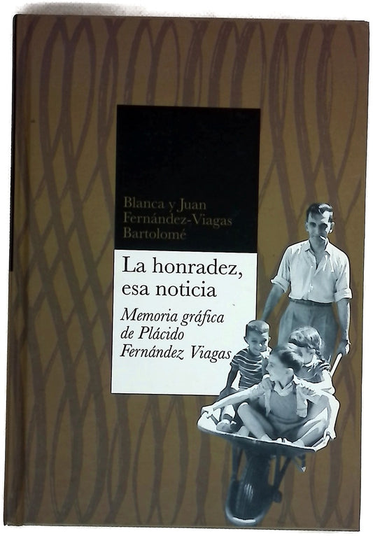 La honradez, esa noticia memoria gráfica de Plácido Fernández Viagas