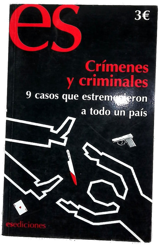 Crímenes y criminales 9 casos que estremecieron a todo un país