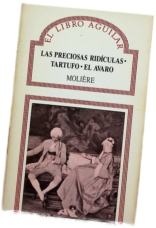 Las preciosas ridículas ; Tartufo ; El avaro