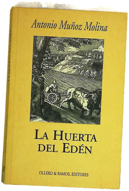 La huerta del Edén escritos y diatribas sobre Andalucía