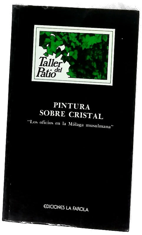 Pintura sobre cristal los oficios en la Málaga musulmana