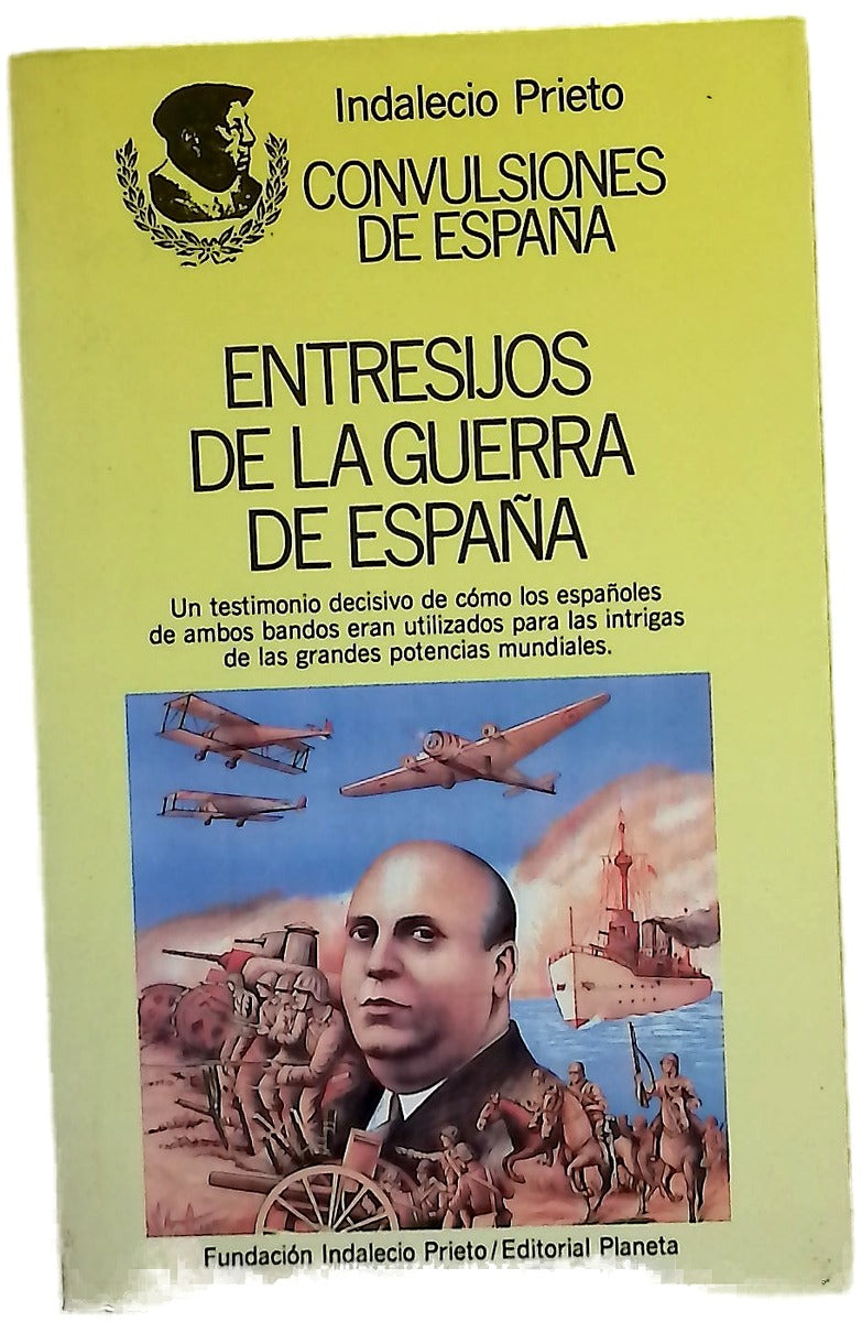 Entresijos de la Guerra de España colección de artículos sobre intrigas de alemanes, italianos y rusos