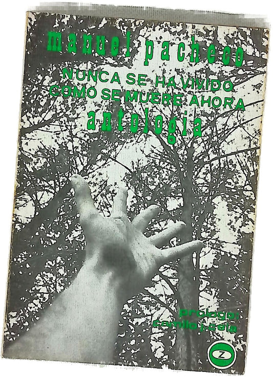 Nunca se ha vivido como se muere ahora antología 1955-1974
