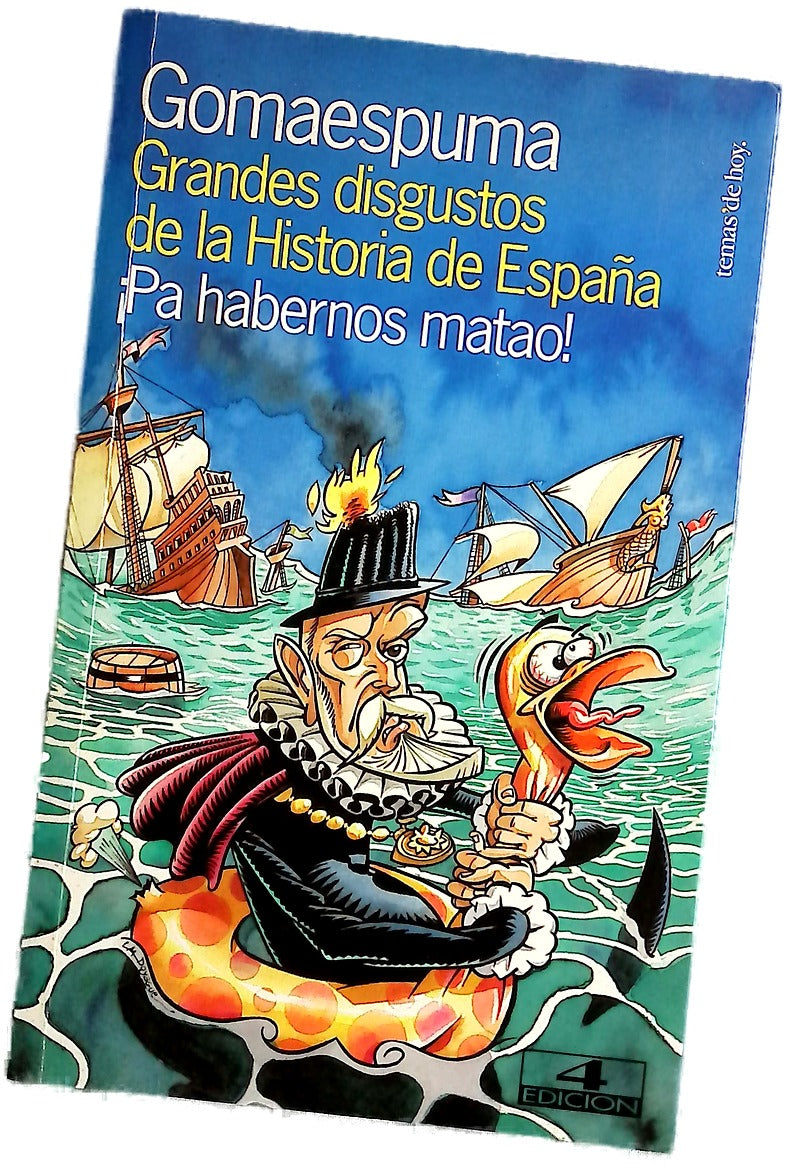 Grandes disgustos de la historia de España ¡pa habernos matao!