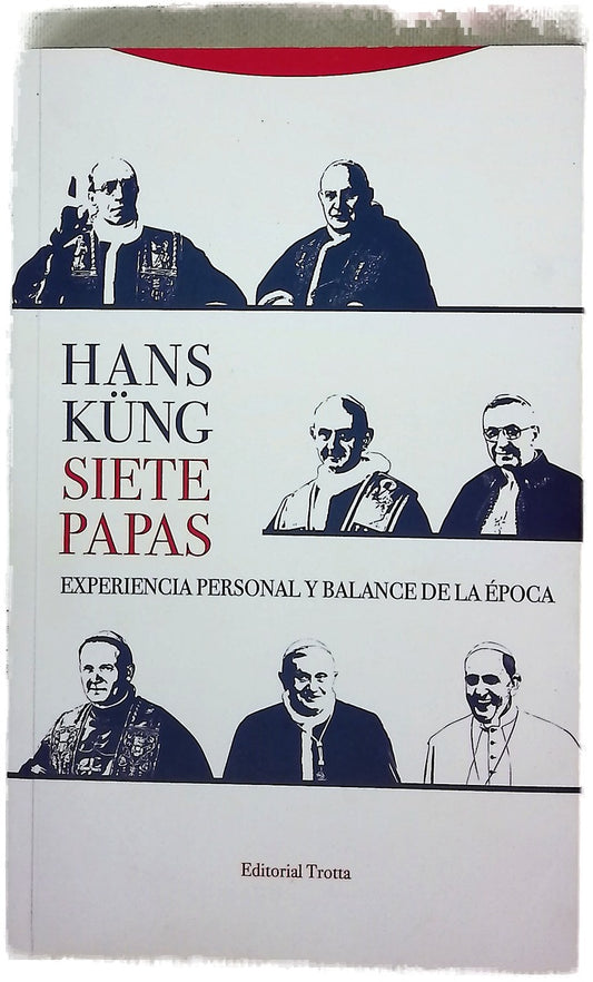 Siete papas : experiencia personal y balance de la época