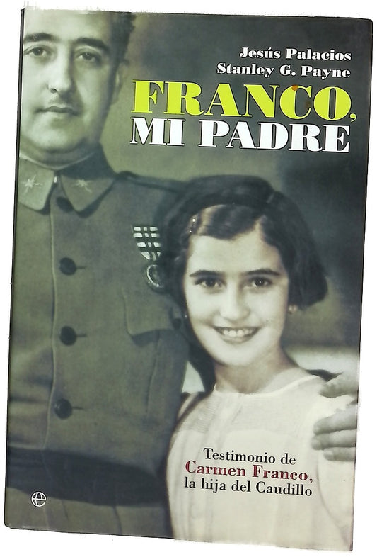 Franco, mi padre testimonio de Carmen Franco, la hija del Caudillo