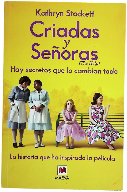 Criadas y señoras = The help : hay secretos que lo cambian todo