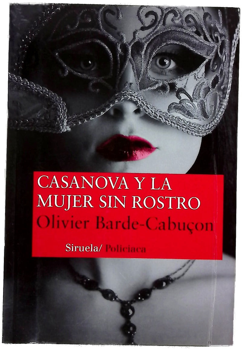 Casanova y la mujer sin rostro : un caso del comisario de las muertes extrañas