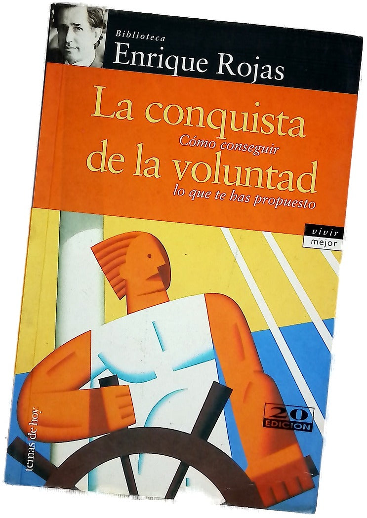 La conquista de la voluntad cómo conseguir lo que te has propuesto
