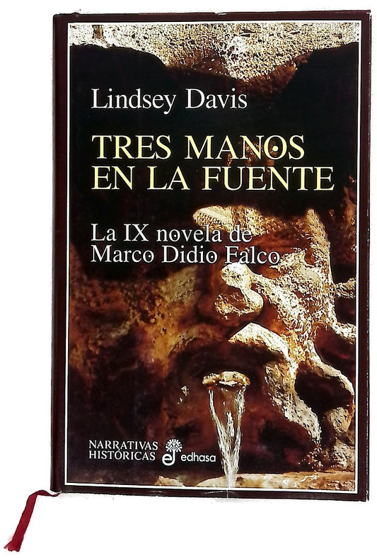 Tres manos en la fuente la IX novela de Marco Didio Falco
