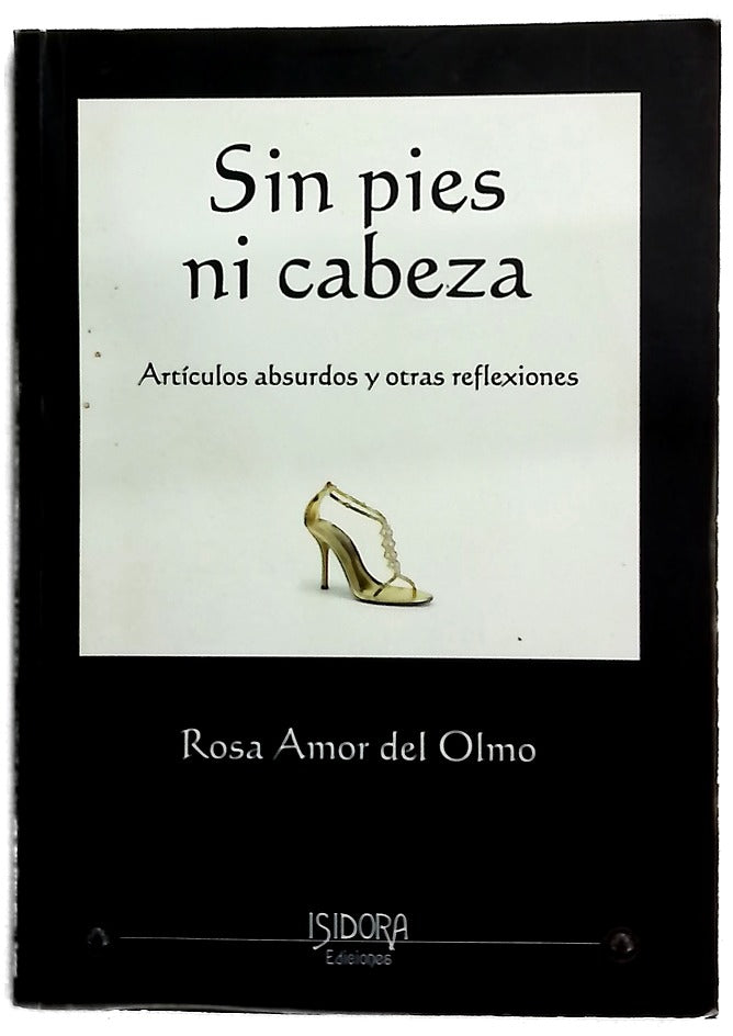 Sin pies ni cabeza artículos absurdos y otras reflexiones