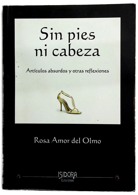 Sin pies ni cabeza artículos absurdos y otras reflexiones