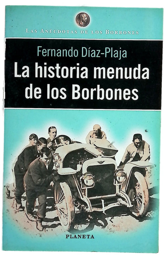 La historia menuda de los Borbones