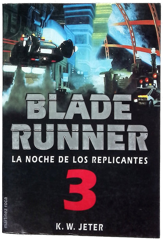 Blade Runner 3 la noche de los replicantes