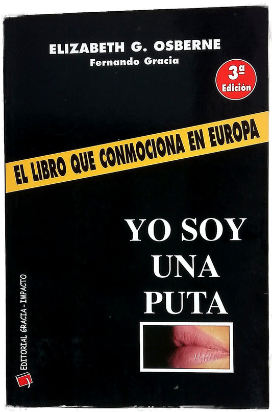 Yo soy una puta  : el libro que conmociona en Europa /