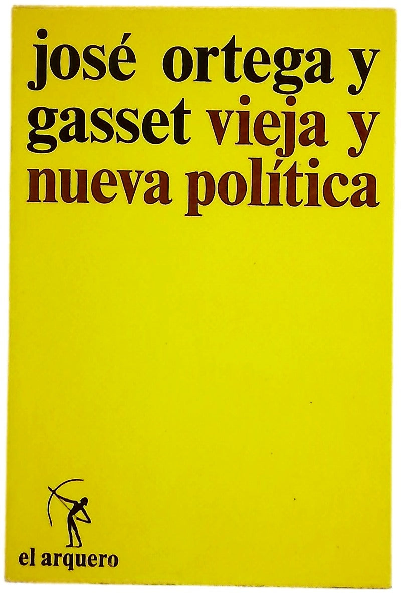 Vieja y nueva política. 1908-1918. Escritos políticos I.