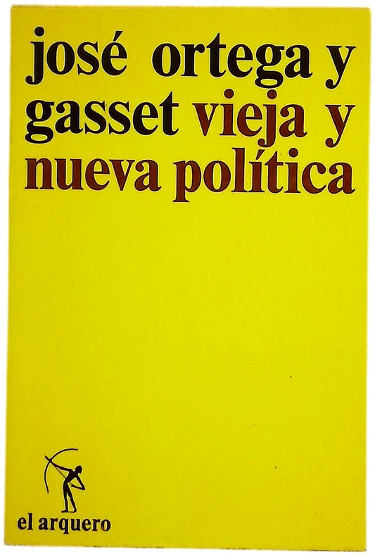 Vieja y nueva política. 1908-1918. Escritos políticos I.