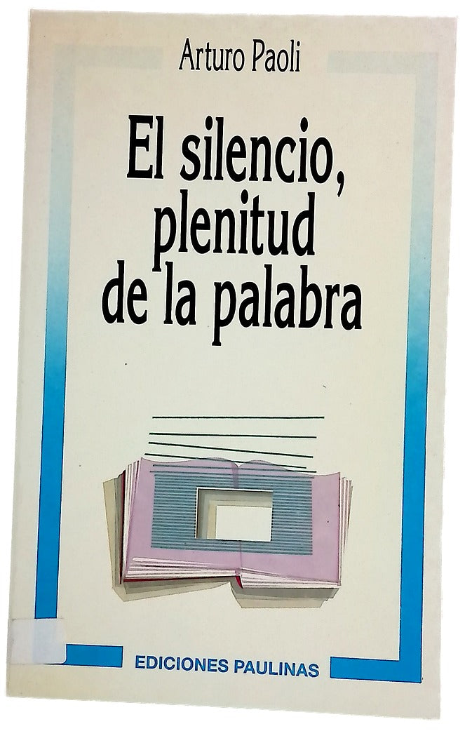 El silencio, plenitud de la palabra