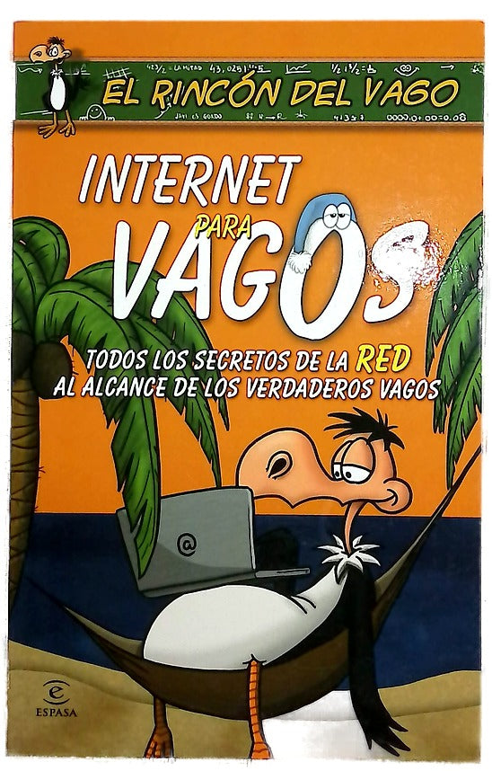 Internet para vagos todos los secretos de la "red" al alcance de los verdaderos vagos