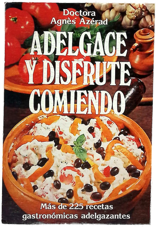 Adelgace y disfrute comiendo