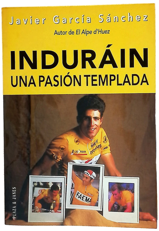 Induráin una pasión templada