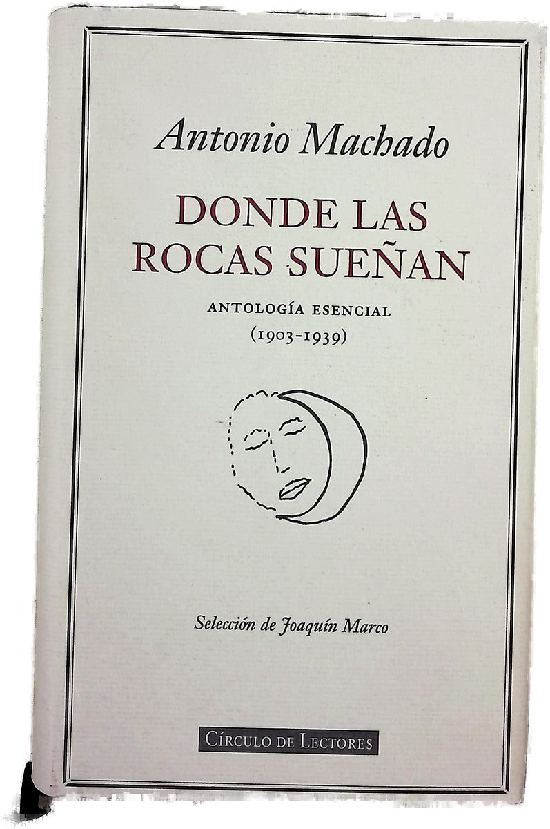 Donde las rocas sueñan antología esencial (1903-1939)